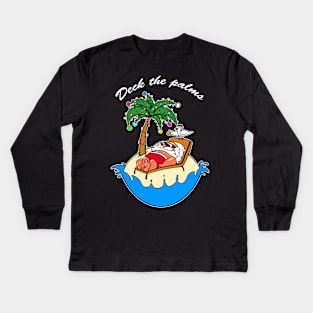 Deck the Palms Funny Beach Christmas Holiday Party Santa Palms X-Mas Kids Long Sleeve T-Shirt